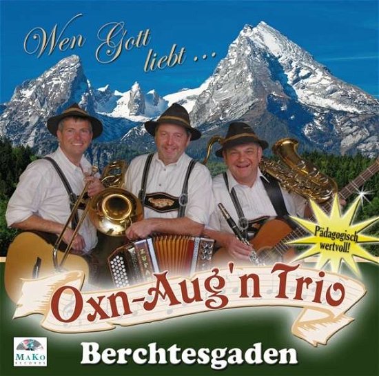 Cover for Oxn-augn Trio · Wen Gott Liebt 25 Jahre (CD) (2020)