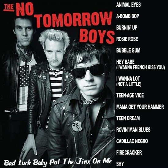 Cover for No Tomorrow Boys · Bad Luck Baby Put The Jinx On Me (LP) (2014)
