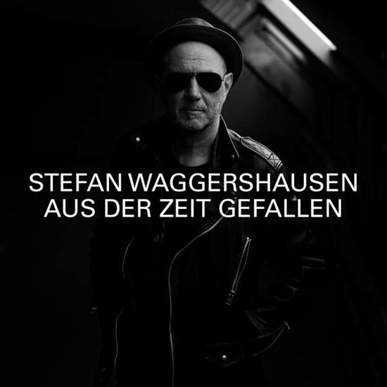 Cover for Stefan Waggershausen · Aus  Der Zeit Gefallen (Standard) (CD) (2019)