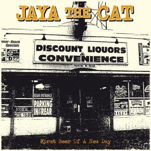 First Beer Of A New Day - Jaya The Cat - Musiikki - RINGIN TREE - 4250137268835 - torstai 18. huhtikuuta 2013