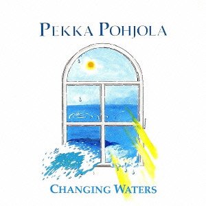 Cover for Pekka Pohjola · Changing Waters (CD) [Japan Import edition] (2011)