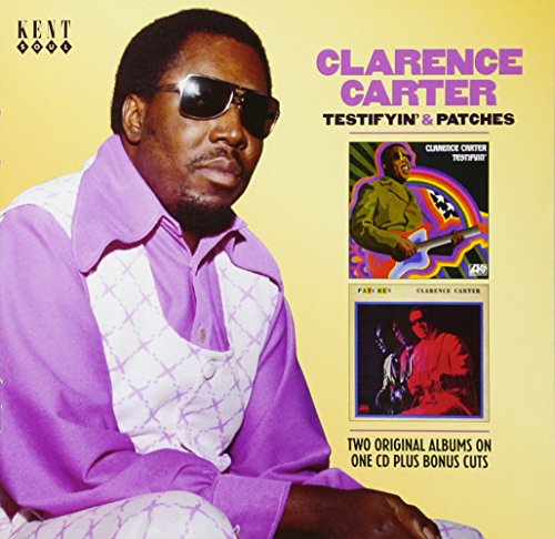 Testifyin' & Patches - Clarence Carter - Muzyka - KENT - 4526180433835 - 13 grudnia 2017