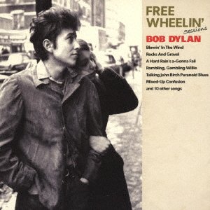 Cover for Bob Dylan · Free Wheelin` Sessions (CD) [Japan Import edition] (2021)