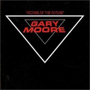Cover for Gary Moore · Victims of the Future (CD) (2002)