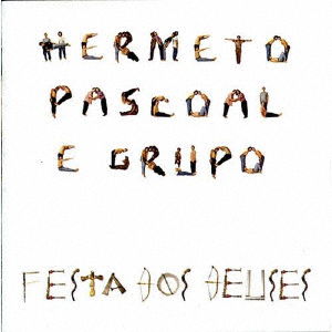 Cover for Hermeto Pascoal · Festa Dos Deuses (CD) [Japan Import edition] (2021)