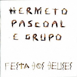 Cover for Hermeto Pascoal · Festa Dos Deuses (CD) [Japan Import edition] (2021)