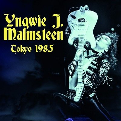 Cover for Yngwie Malmsteen · Tokyo 1985 (CD) [Japan Import edition] (2021)
