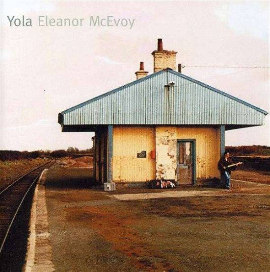 Yola - Eleanor Mcevoy - Musiikki - BLUE DANDELION - 5019148628835 - keskiviikko 17. kesäkuuta 2015