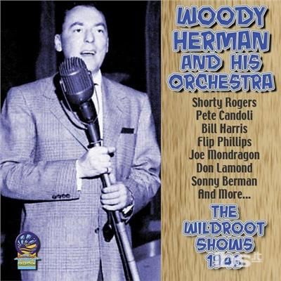 Cover for Woody Herman and His Orchestra · The Wildroot Shows 1946 (CD) (2019)