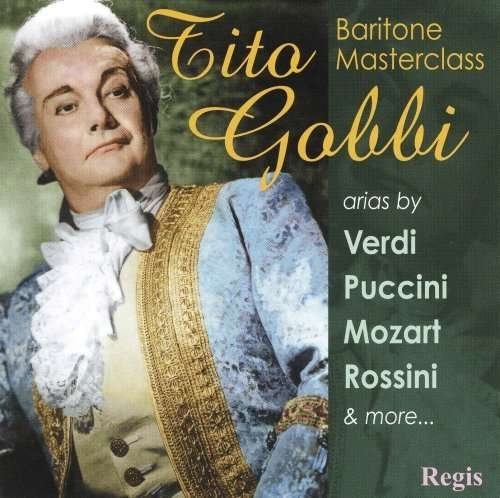 Tito Gobbi: Baritone Masterclass - Tito Gobbi - Música - REGIS - 5055031311835 - 29 de enero de 2013