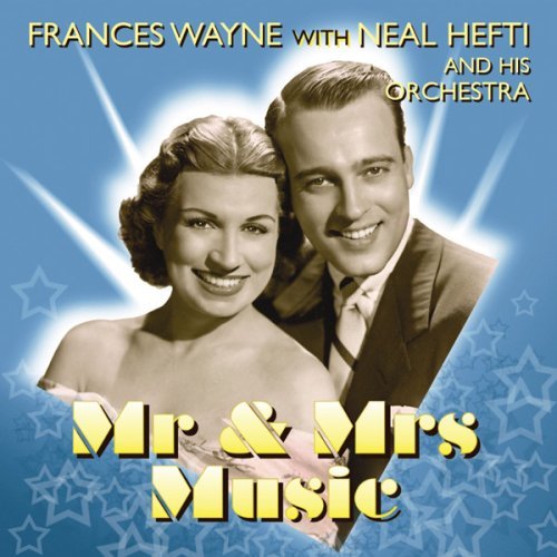 Cover for Wayne,frances / Hefti,neal &amp; His Orchestra · Mr &amp; Mrs Music (CD) (2006)