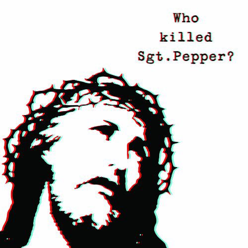 Who Killed Sgt Pepper? - Brian Jonestown Massacre - Musik - A RECORDINGS - 5055300310835 - 17 juni 2022