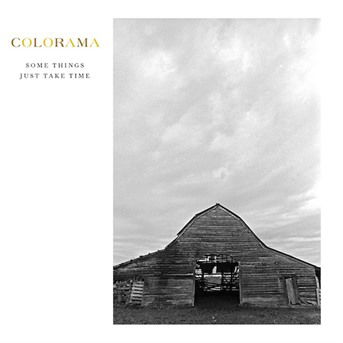 Some Things Just Take Time - Colorama - Música - Hoanzl - 5060170500835 - 15 de setembro de 2017