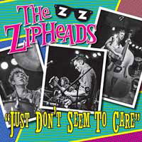 Just Don't Seem to Care (Green Vinyl) - Zipheads - Music - CODE 7 - WESTERN STAR - 5060195516835 - May 12, 2015