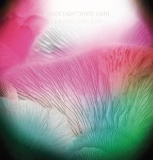 Infrared Daylight - Black Light White Light - Música - Forward Backward - 5707471021835 - 14 de outubro de 2014