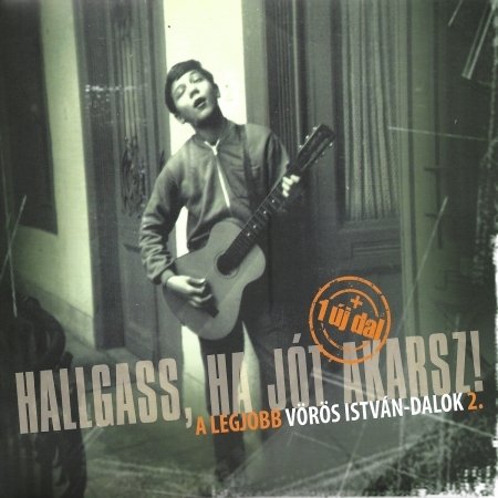 Cover for Vörös István · Hallgass, ha jót akarsz (CD)