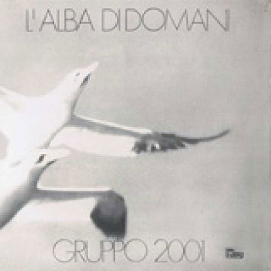 Cover for Gruppo 2001 · L'alba Di Domani (CD) (2012)