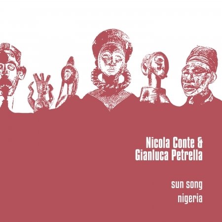 Sun Song / Nigeria - Nicola Conte - Musik - SCHEMA - 8018344114835 - 6 april 2018
