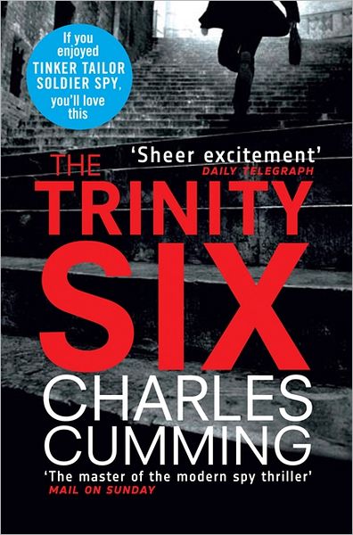 The Trinity Six - Charles Cumming - Bøger - HarperCollins Publishers - 9780007337835 - 15. september 2011