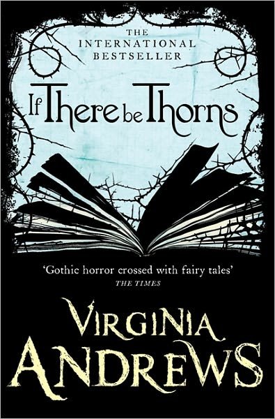 If There Be Thorns - Virginia Andrews - Livros - HarperCollins Publishers - 9780007436835 - 1 de setembro de 2011