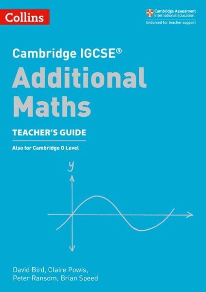 Cover for David Bird · Cambridge IGCSE (TM) Additional Maths Teacher's Guide - Collins Cambridge IGCSE (TM) (Paperback Book) (2018)