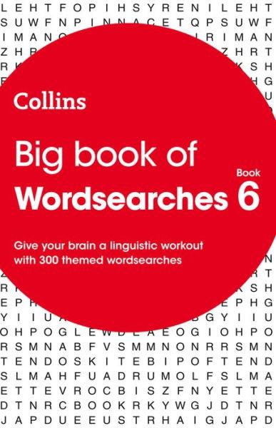 Cover for Collins Puzzles · Big Book of Wordsearches 6: 300 Themed Wordsearches - Collins Wordsearches (Paperback Book) (2020)