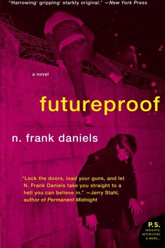 Cover for N Frank Daniels · Futureproof: a Novel (Paperback Bog) [Original edition] (2009)