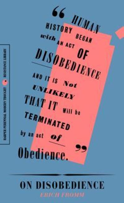 On Disobedience Why Freedom Means Saying No to Power - Erich Fromm - Bøker - HarperCollins Publishers - 9780062930835 - 6. august 2019