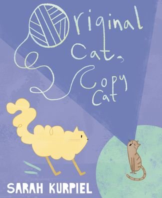 Sarah Kurpiel · Original Cat, Copy Cat (Innbunden bok) (2021)