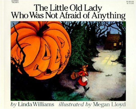 The Little Old Lady Who Was Not Afraid of Anything: A Halloween Book for Kids - Linda Williams - Livros - HarperCollins - 9780064431835 - 23 de julho de 2019