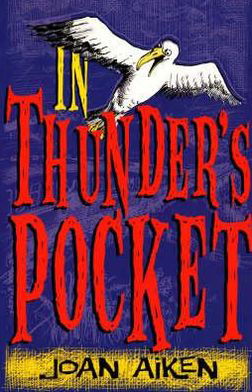 Cover for Joan Aiken · In Thunder's Pocket (Paperback Bog) (2001)