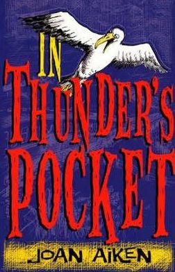Cover for Joan Aiken · In Thunder's Pocket (Paperback Book) (2001)