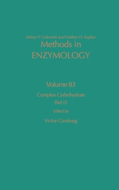 Complex Carbohydrates, Part D - Methods in Enzymology - Sidney P Colowick - Libros - Elsevier Science Publishing Co Inc - 9780121819835 - 28 de abril de 1982