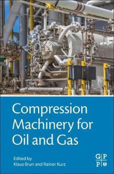 Cover for Klaus Brun · Compression Machinery for Oil and Gas (Hardcover Book) (2018)
