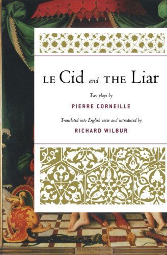 Cover for Richard Wilbur · Le Cid and the Liar (Paperback Book) [Reprint edition] (2009)