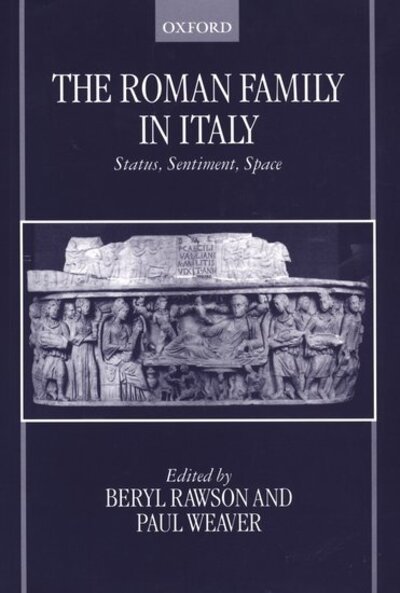 Cover for Beryl Rawson · The Roman Family in Italy: Status, Sentiment, Space - OUP / Humanities Research Centre of the Australian National University Series (Paperback Bog) (1999)