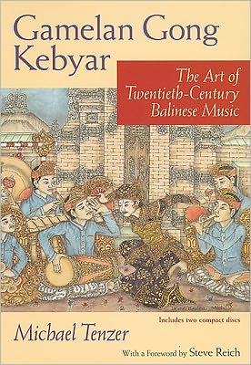 Cover for Michael Tenzer · Gamelan Gong Kebyar: The Art of Twentieth-Century Balinese Music - Chicago Studies in Ethnomusicology CSE (Paperback Book) (2000)