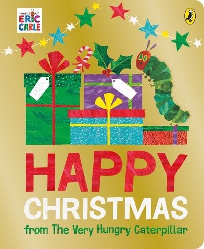 Happy Christmas from The Very Hungry Caterpillar - Eric Carle - Livros - Penguin Random House Children's UK - 9780241456835 - 1 de outubro de 2020