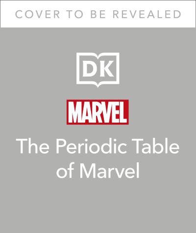 Cover for Melanie Scott · The Periodic Table of Marvel (Hardcover Book) (2021)