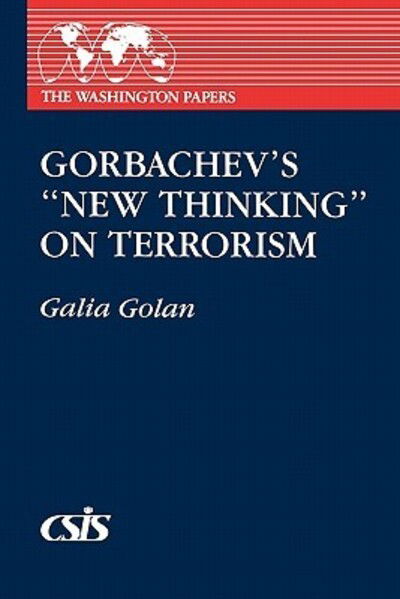 Cover for Galia Golan · Gorbachev's New Thinking on Terrorism - The Washington Papers (Paperback Book) (1990)