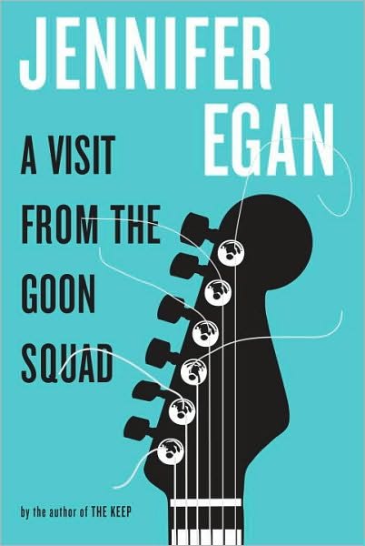 Cover for Jennifer Egan · A Visit from the Goon Squad (Hardcover bog) [First edition] (2010)
