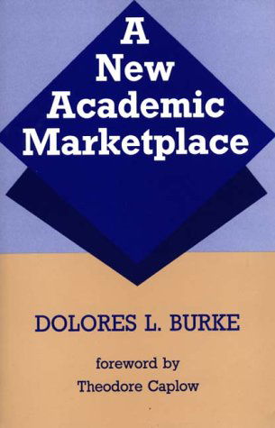 Cover for Dolores L. Burke · A New Academic Marketplace (Hardcover Book) (1988)