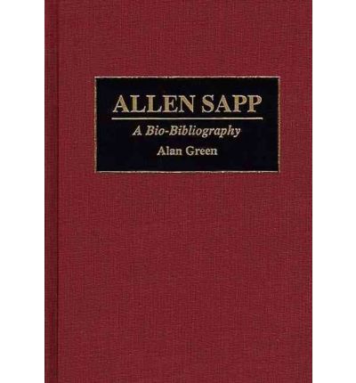 Cover for Alan A. Green · Allen Sapp: A Bio-Bibliography - Bio-Bibliographies in Music (Hardcover Book) [Annotated edition] (1996)