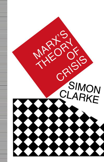 Cover for Simon Clarke · Marx's Theory of Crisis (Paperback Book) (1993)