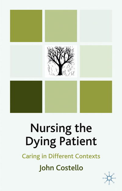 Cover for John Costello · Nursing the Dying Patient Caring in Different Contexts - Caring in Different Contexts (N/A) (2004)