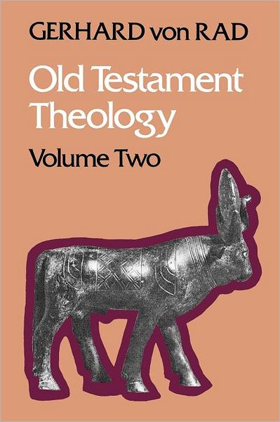 Cover for Gerhard Von Rad · Old Testament Theology; Volume 2 (Paperback Book) (2012)