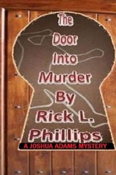 Cover for Rick L. Phillips · The Door Into Murder (Paperback Bog) (2019)