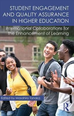 Cover for Masahiro Tanaka · Student Engagement and Quality Assurance in Higher Education: International Collaborations for the Enhancement of Learning (Paperback Book) (2019)