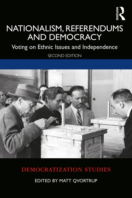 Cover for Matt Qvortrup · Nationalism, Referendums and Democracy: Voting on Ethnic Issues and Independence - Democratization and Autocratization Studies (Paperback Book) (2020)