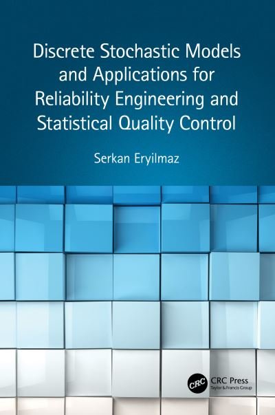 Cover for Eryilmaz, Serkan (Atilim University Rektorluk, Ankara) · Discrete Stochastic Models and Applications for Reliability Engineering and Statistical Quality Control (Hardcover Book) (2022)